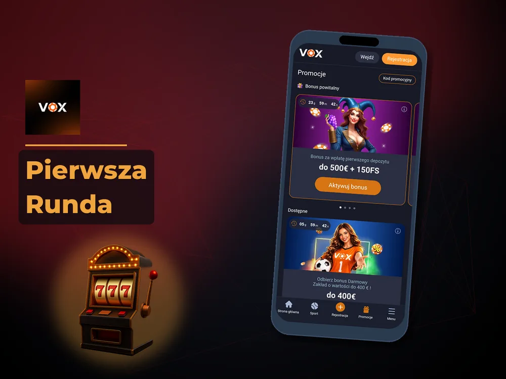 vox casino - Pierwsza Runda