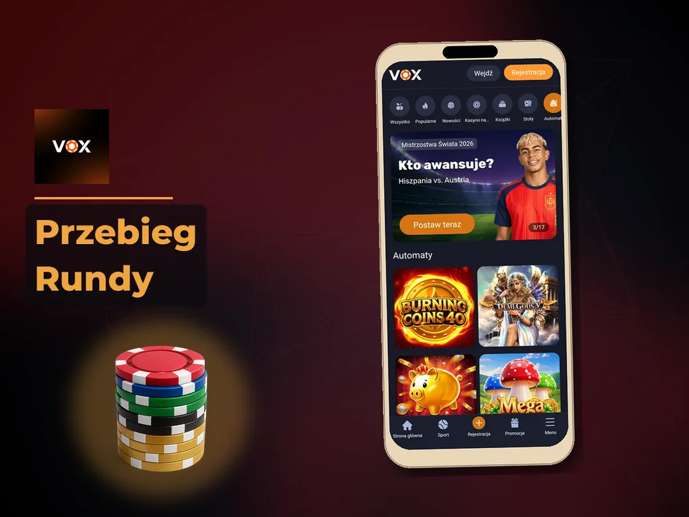 vox casino - Przebieg Rundy