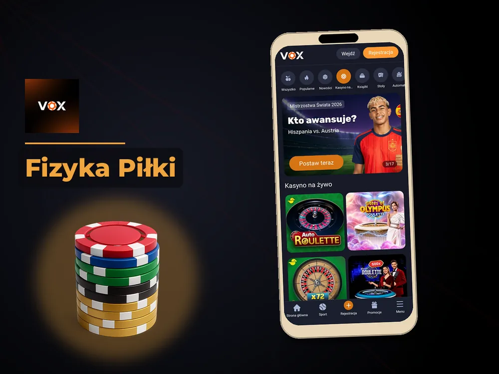 vox casino - Fizyka Piłki